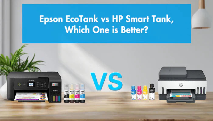 Epson EcoTank vs HP Smart Tank, Which Inkjet Printer is Better?