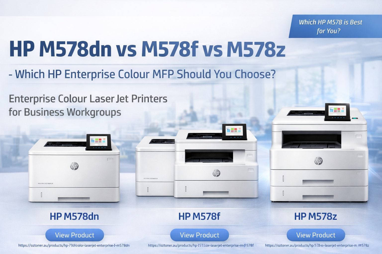 HP M578dn vs M578f vs M578z – HP Enterprise Colour MFP Comparison Guid
