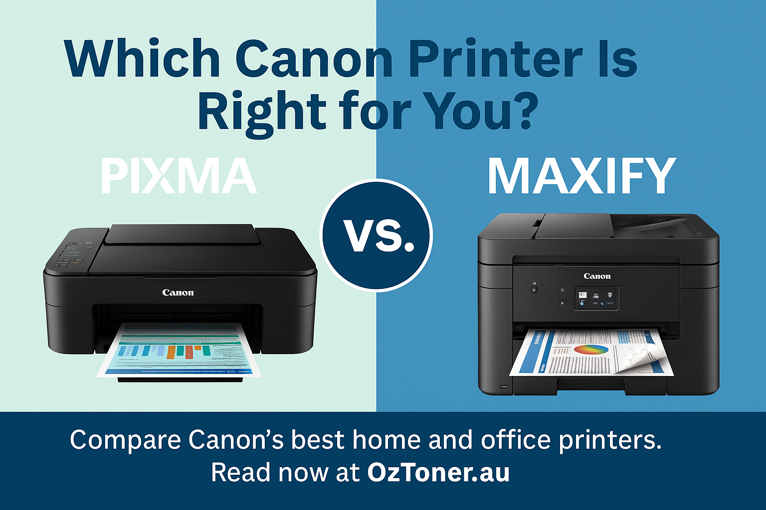 Which Canon Printer is Better: PIXMA Series or MAXIFY Series?