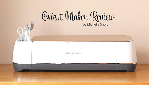 Review | Cricut Maker