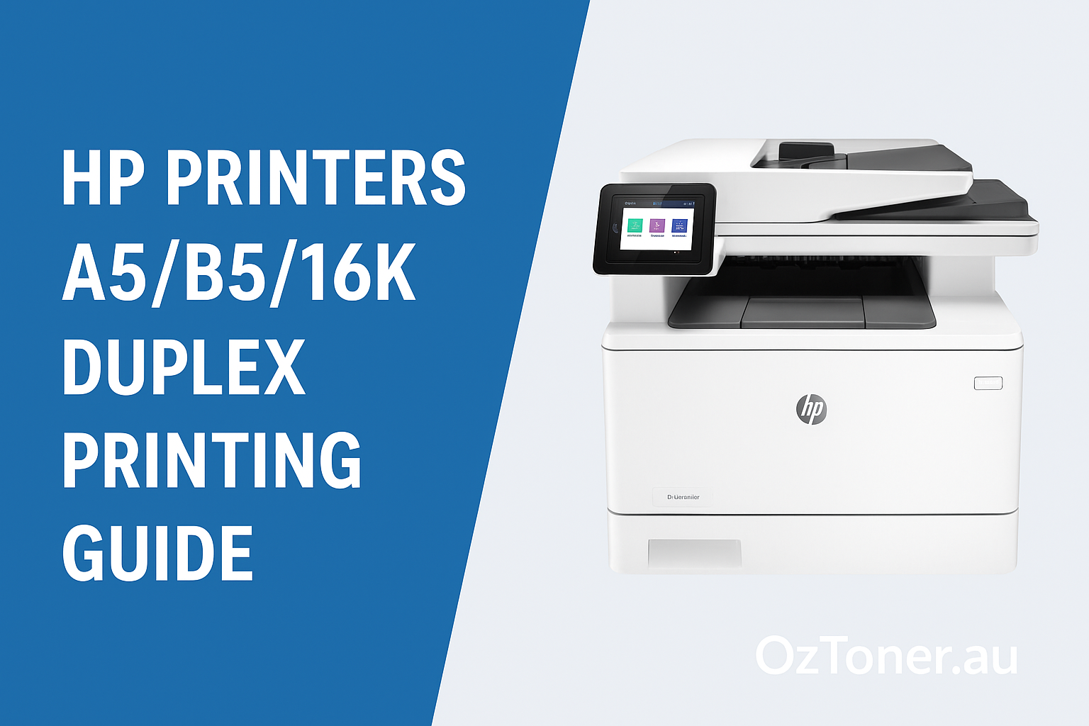 HP Printers Supporting A5/B5/16K Duplex Printing - OzToner.au